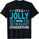 It's A Jolly Thing Surname Funny Team Family Last Name Jolly T-Shirt - T-Shirt | Black