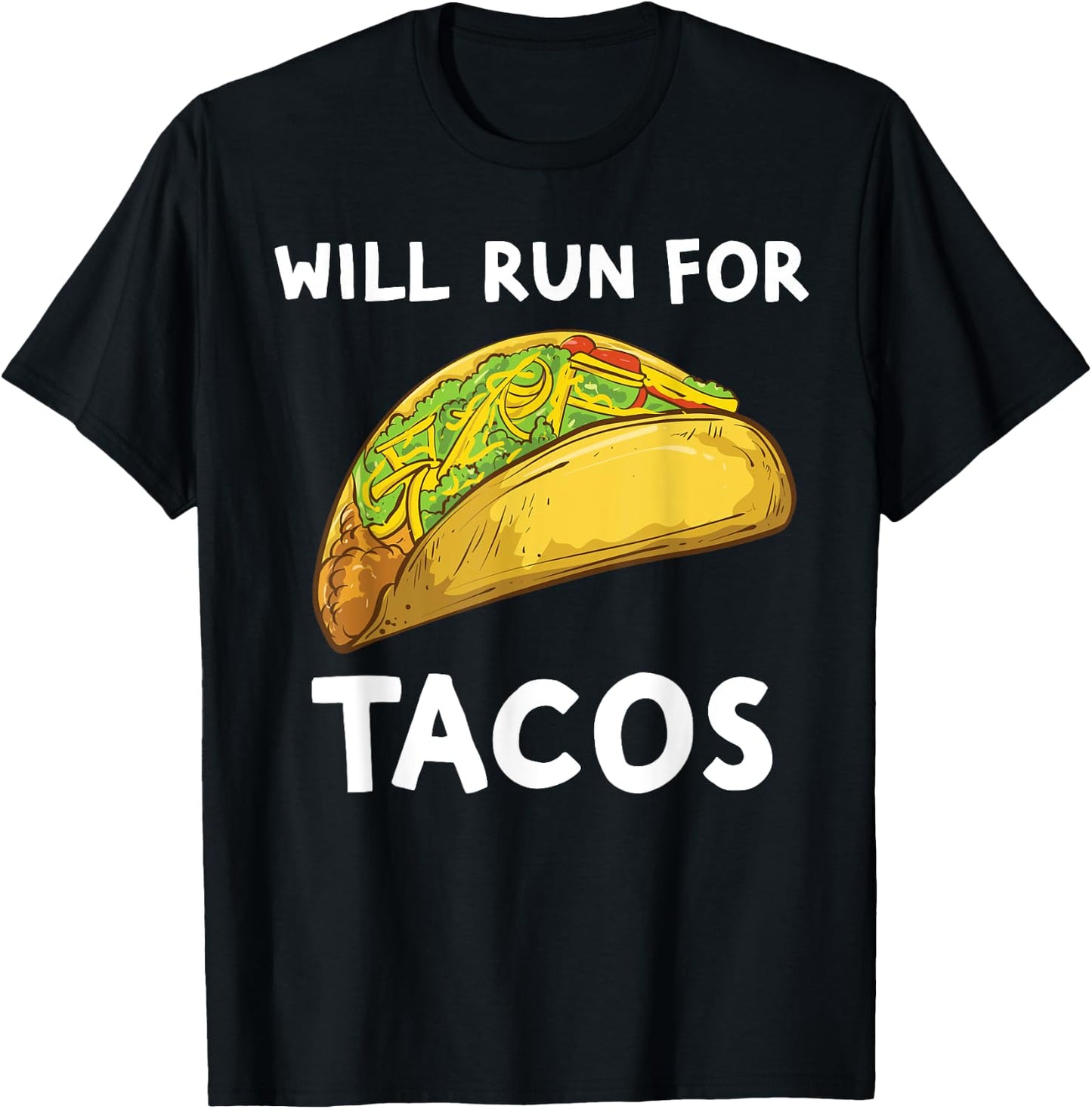 Will Run For Tacos Funny Running For Tacos T-Shirt - T-Shirt | Black