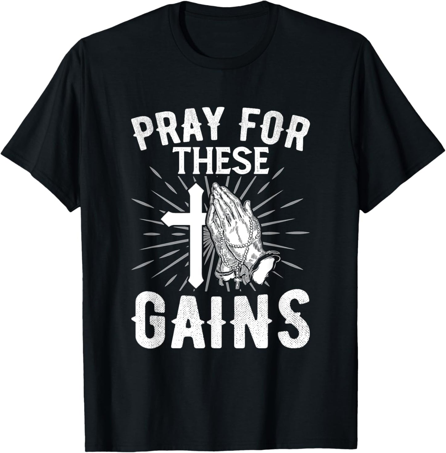 Pray for These Gain Bodybuilder Powerlifting Funny Gym T-Shirt - T-Shirt | Black