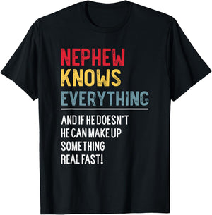 Funny Nephew Knows Everything Father's Day for Nephew T-Shirt - T-Shirt | Black