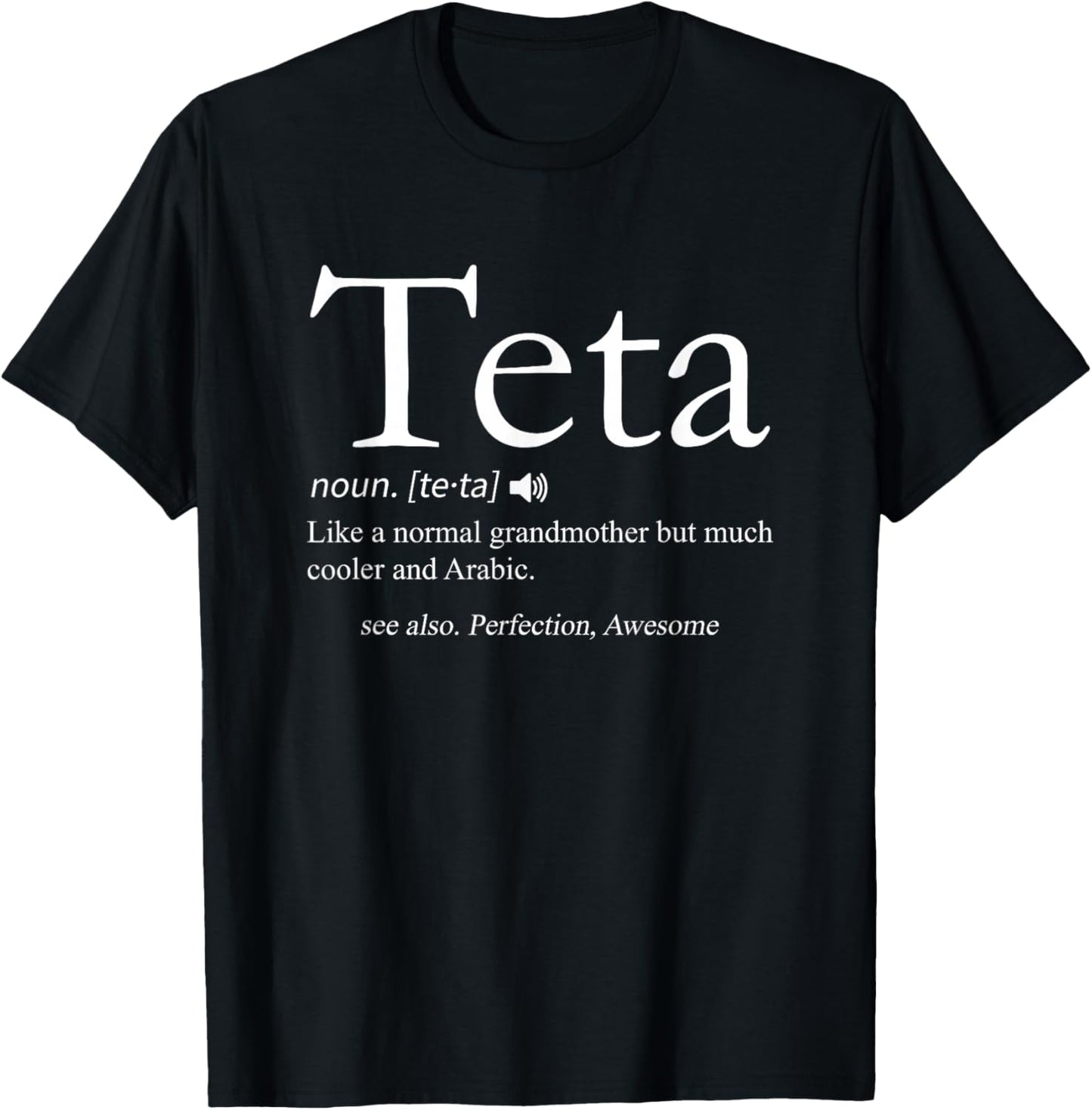 Teta Arabic Grandmother Grandma Definition - Black, -Adults, Small, Short Sleeve, , Letter Print T-Shirt - T-Shirt | Black