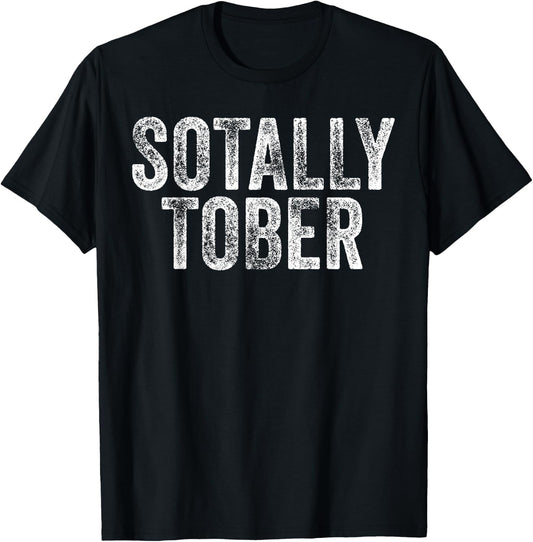 SOTALLY TOBER Funny Beer Drinking Alcohol College Gag Gift T-Shirt - T-Shirt | Black