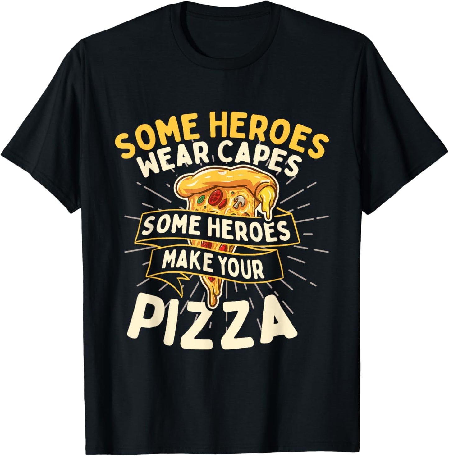 Some Heroes Wear Capes - Food Lover Pizza Baker T-Shirt - T-Shirt | Black