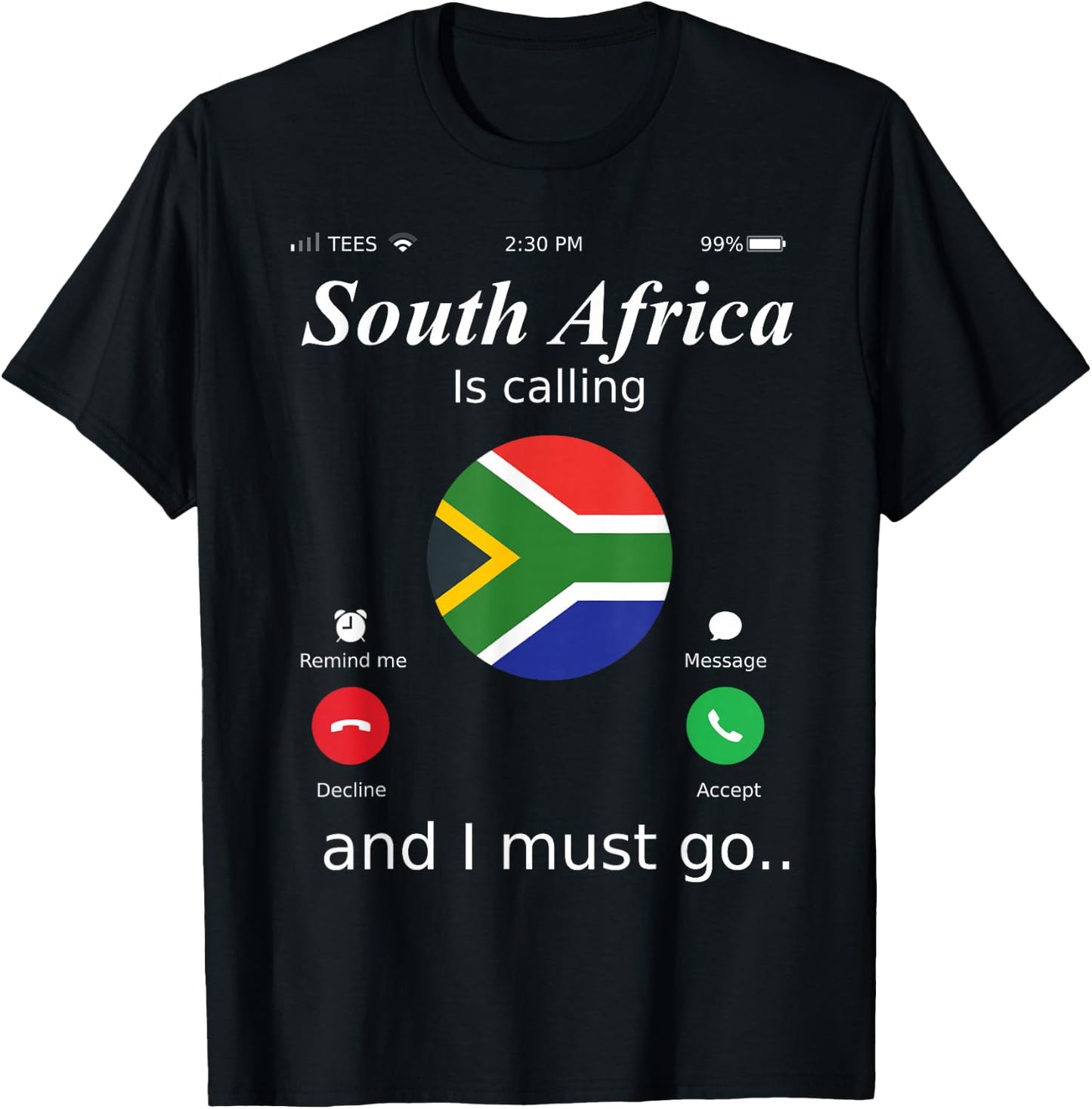 South Africa Is Calling and I Must Go South Africa Flag shir T-Shirt - T-Shirt | Black