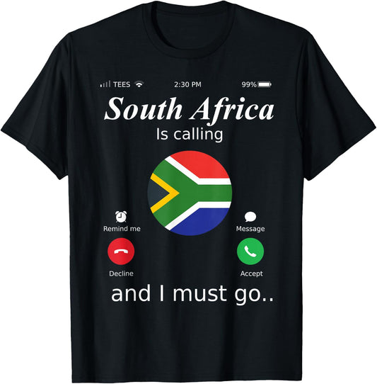South Africa Is Calling and I Must Go South Africa Flag shir T-Shirt - T-Shirt | Black