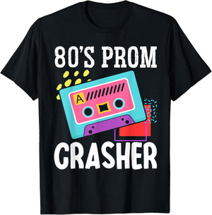 80s Prom Crasher Eighties 1980s Theme Retro Party Vintage T-Shirt - T-Shirt | Black