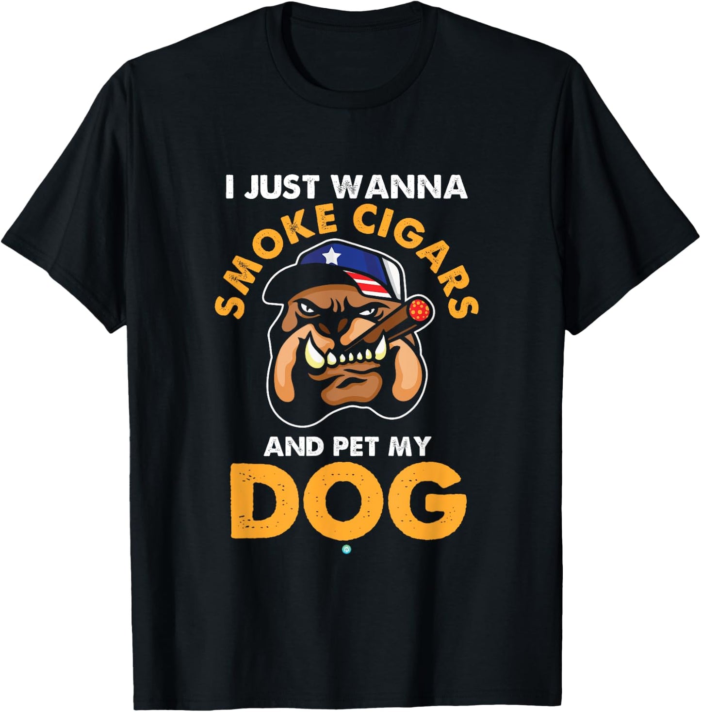 I Just Want To Smoke Cigars Pet My Dog Cigar Gift T-Shirt - T-Shirt | Black
