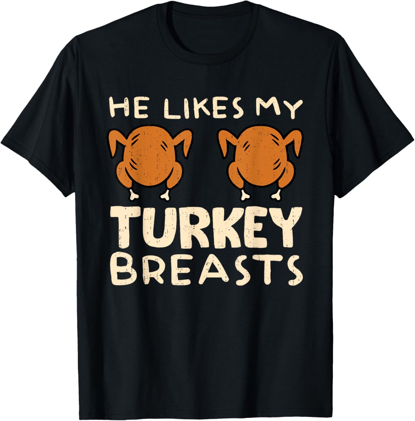 He Likes My Turkey Breasts Couple Matching Thanksgiving T-Shirt - T-Shirt | Black