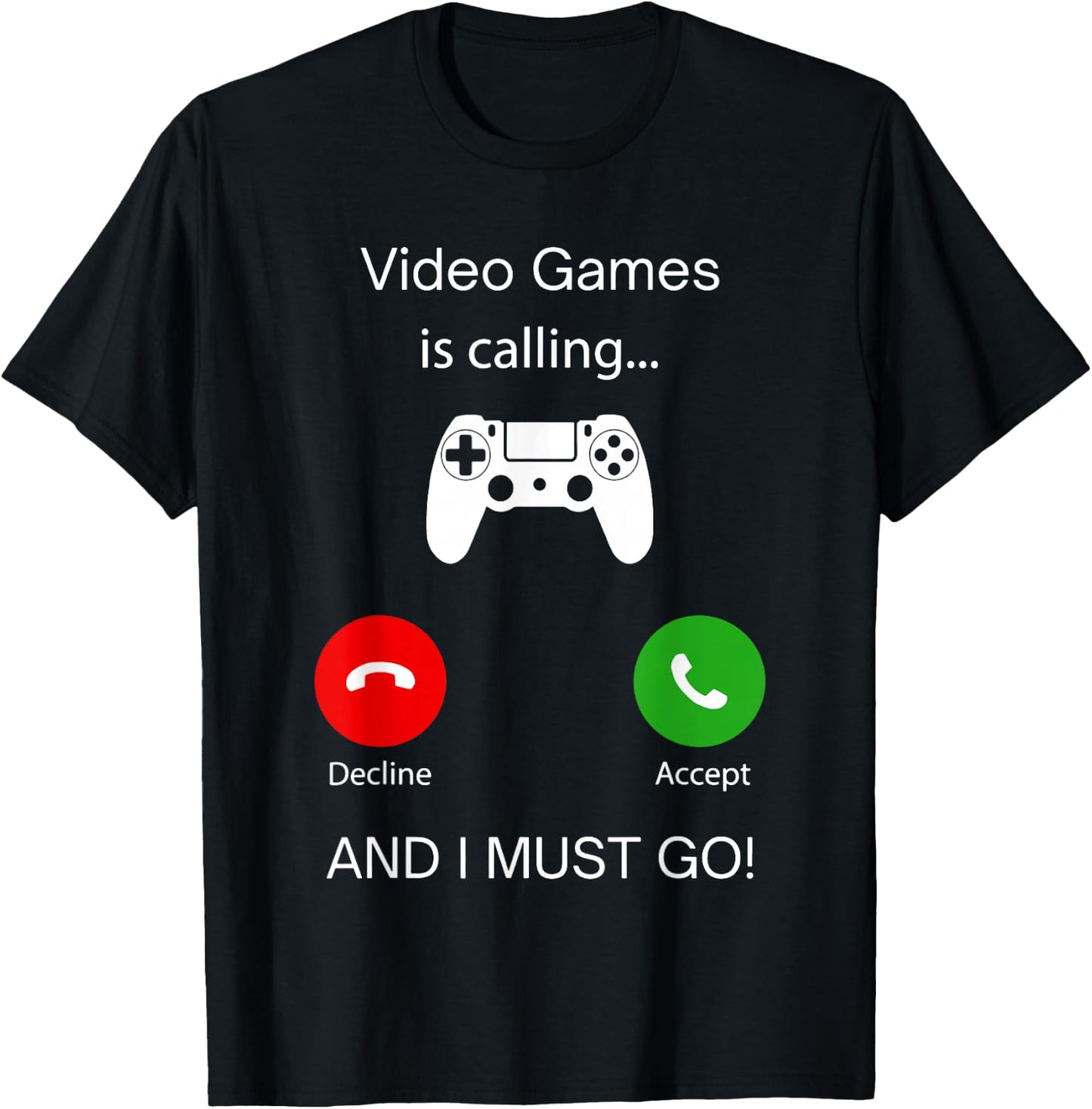 Video Games Calling And I Must Go, Gamer Lover Phone Screen T-Shirt - T-Shirt | Black