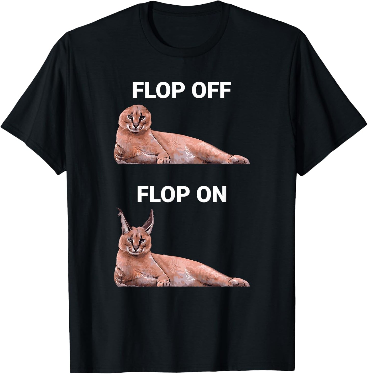 Big Floppa Meme Flop Off Flop On Cute Caracal Cat Women Girls Kids T-Shirt - T-Shirt | Black
