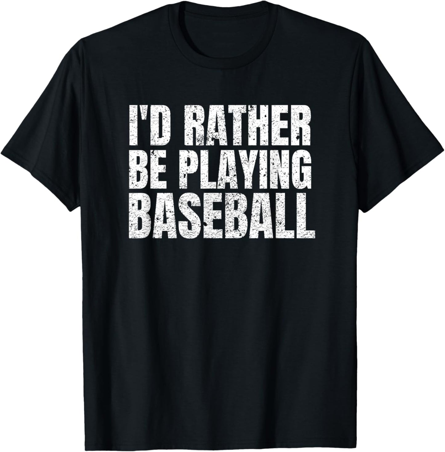 I'd Rather Be Playing Baseball Funny Player And Coach T-Shirt - T-Shirt | Black
