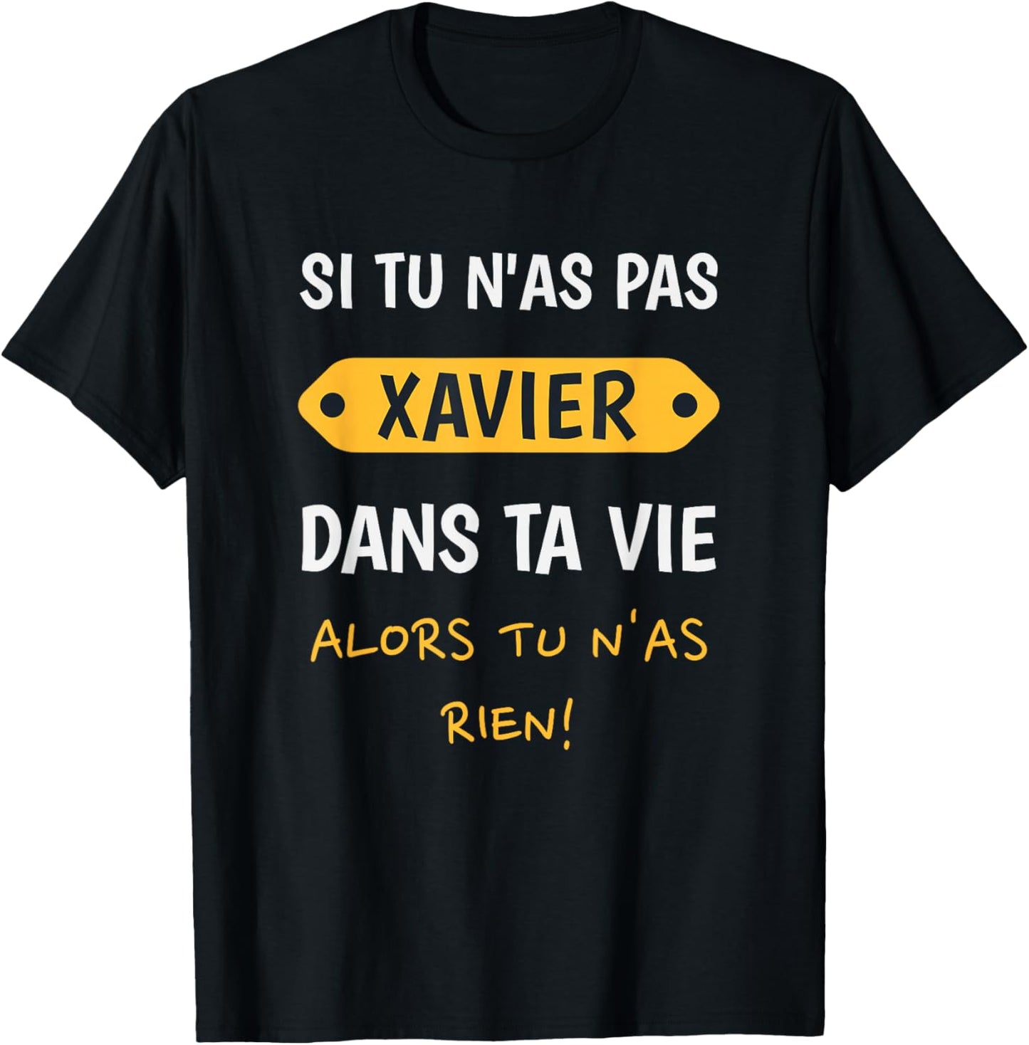 Xavier Funny Gift Personalized Name Xavier T-Shirt - T-Shirt | Black