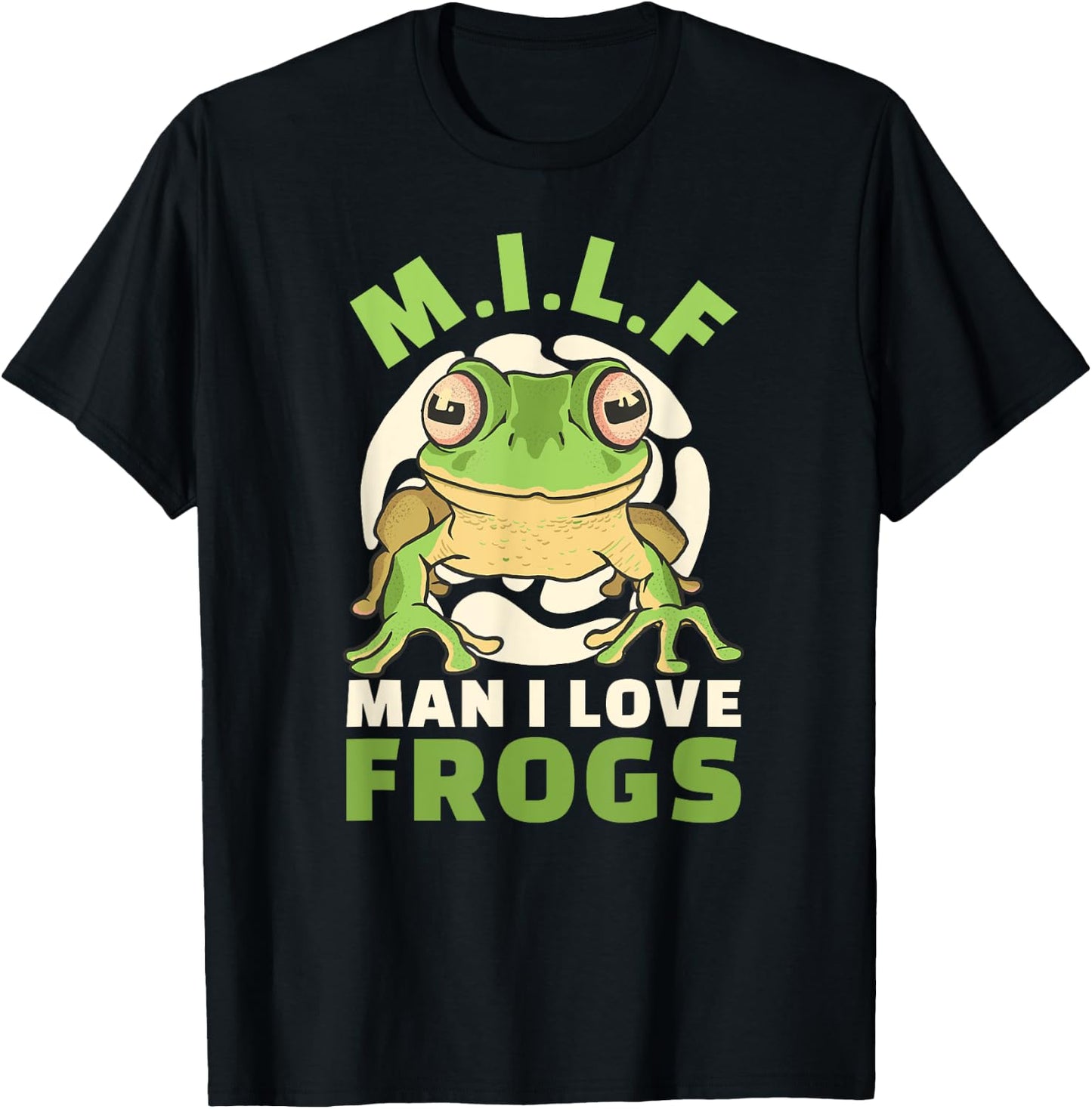 Man I Love Frogs M.I.L.F Saying Frog T-Shirt - T-Shirt | Black