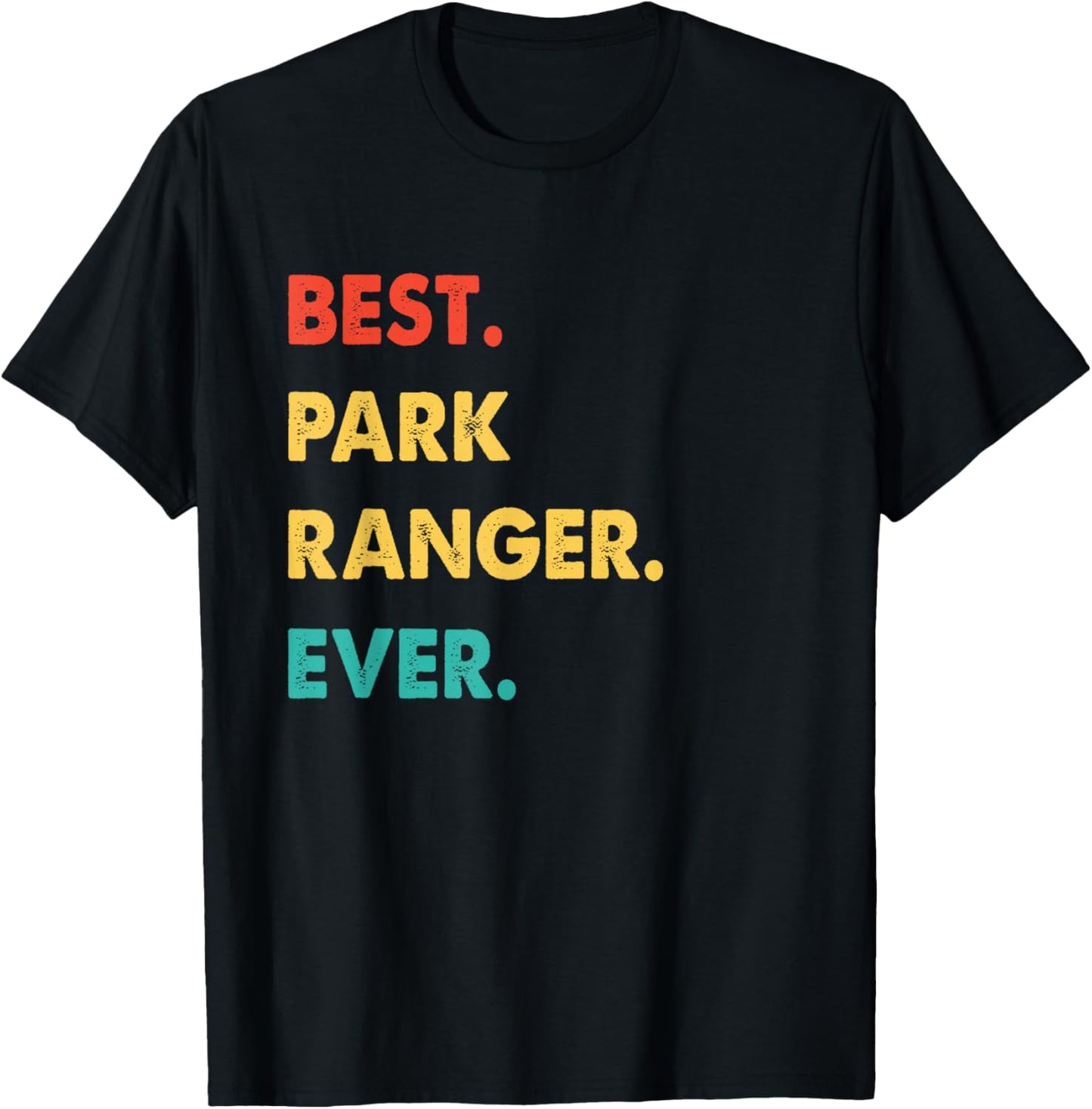 Park Ranger Profession Retro Best Park Ranger Ever T-Shirt - T-Shirt | Black