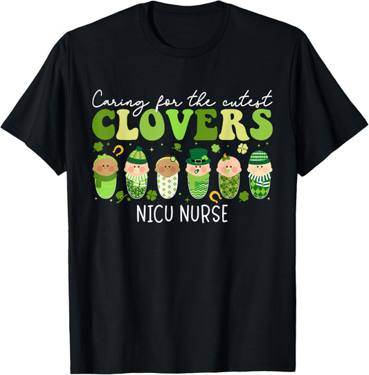 Caring For The Cutest Clovers NICU Nurse St Patricks Day T-Shirt - T-Shirt | Black