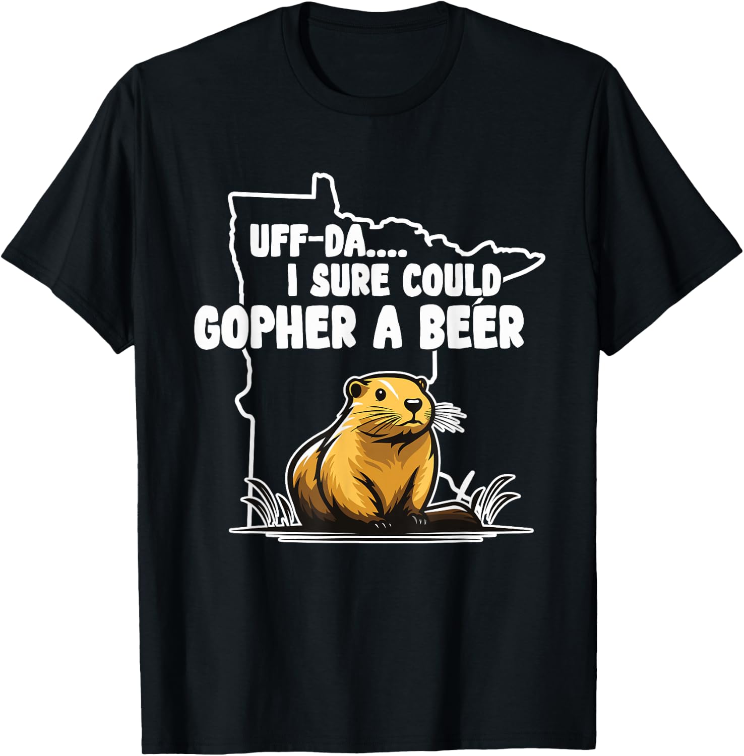 I Sure Could Gopher | Minnesota Gifts | MN Sayings Apparel T-Shirt - T-Shirt | Black