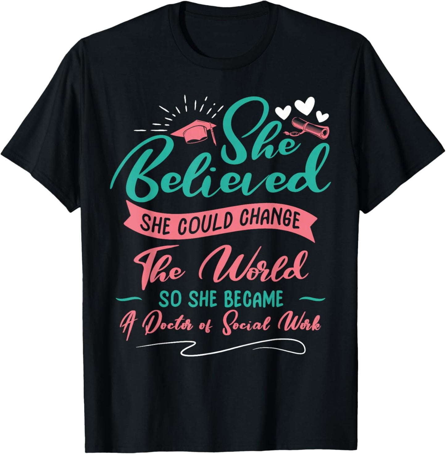 DSW Graduation - So She Became A Doctor Of Social Work T-Shirt - T-Shirt | Black