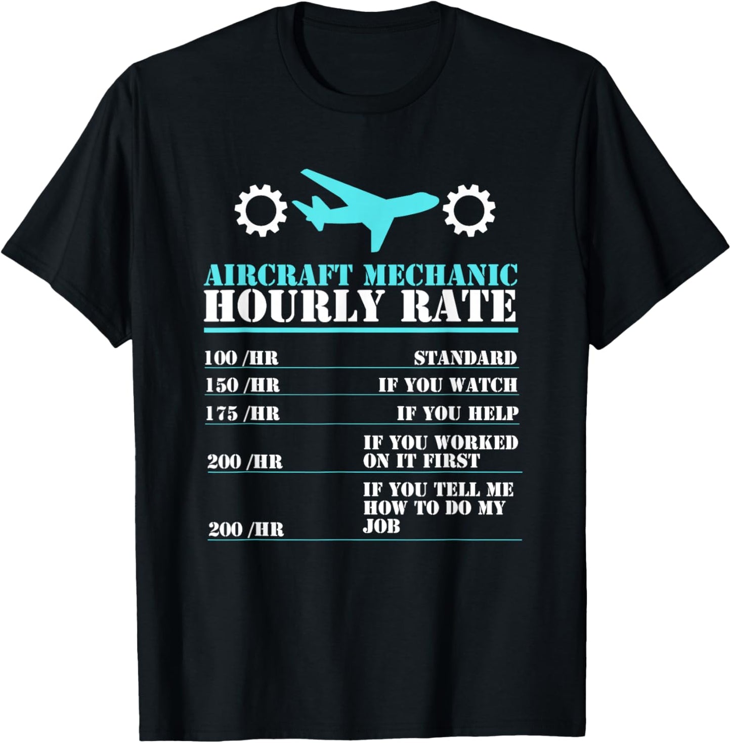 Aircraft Mechanic Hourly Rate Airframe Powerplant Technician T-Shirt - T-Shirt | Black