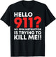 Hello 911? My Spin Instructor is Trying To Kill Me T-Shirt - T-Shirt | Black