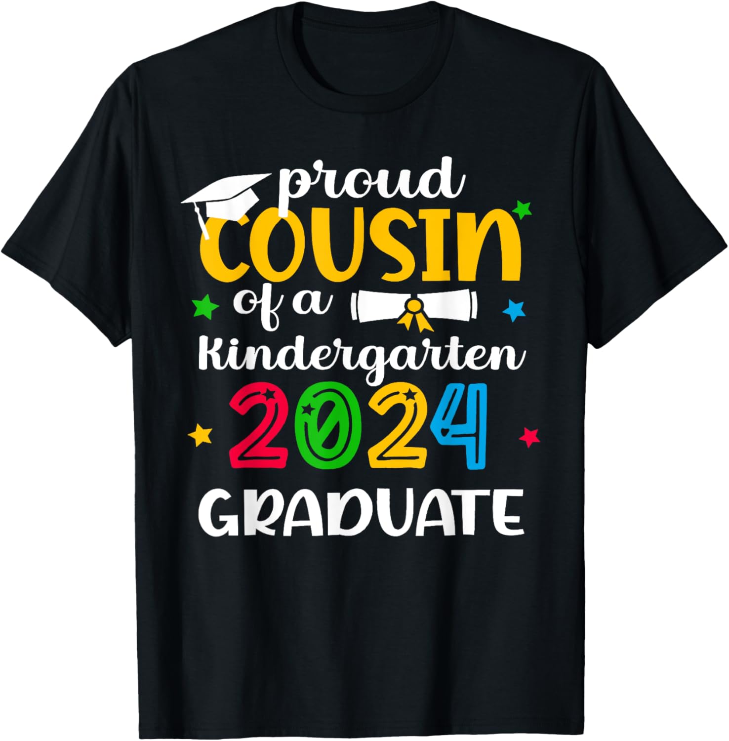 Proud Cousin of Kindergarten Graduate 2024 Graduation T-Shirt - T-Shirt | Black