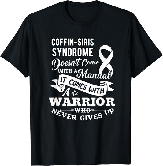 Coffin Siris Syndrome Doesn't Come With a Manual Shirt T-Shirt - T-Shirt | Black