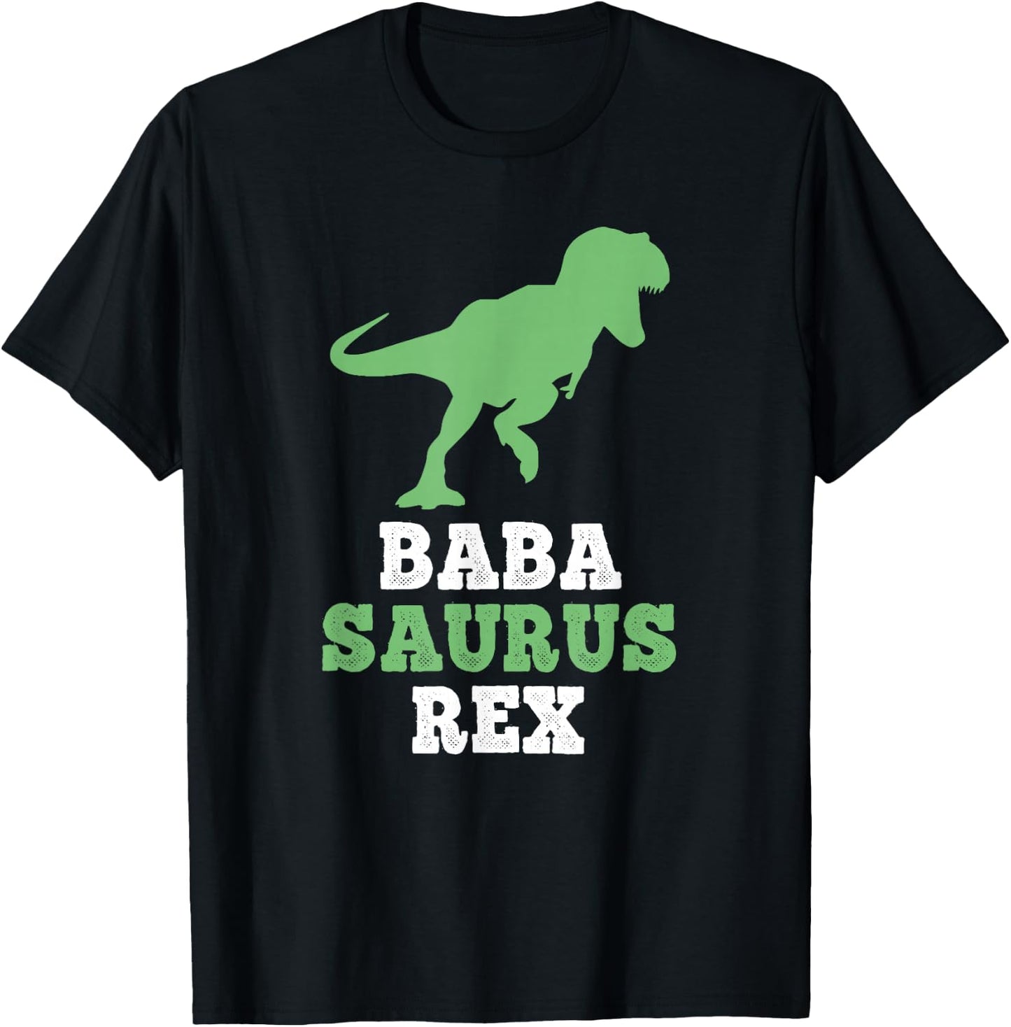 BabaSaurus Rex Dino Dinosaur Funny Baba-Saurus T-Shirt - T-Shirt | Black