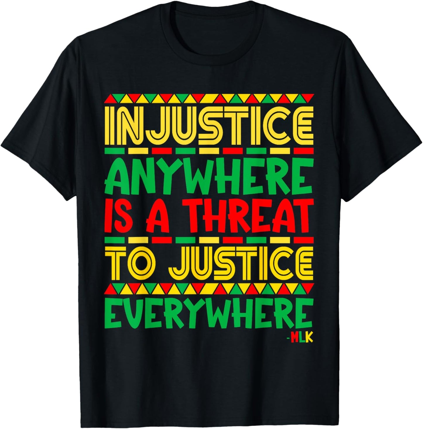 Black History Month Martin Luther King Jr Co. Injustice Anywhere - , Black, Small, Short Sleeve, , Classic Fit, Cotton 65% Polyester 35% T-Shirt - T-Shirt | Black