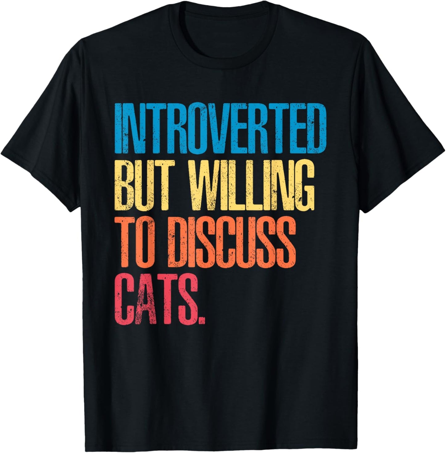 Introverted but willing to discuss cats T-Shirt - T-Shirt | Black