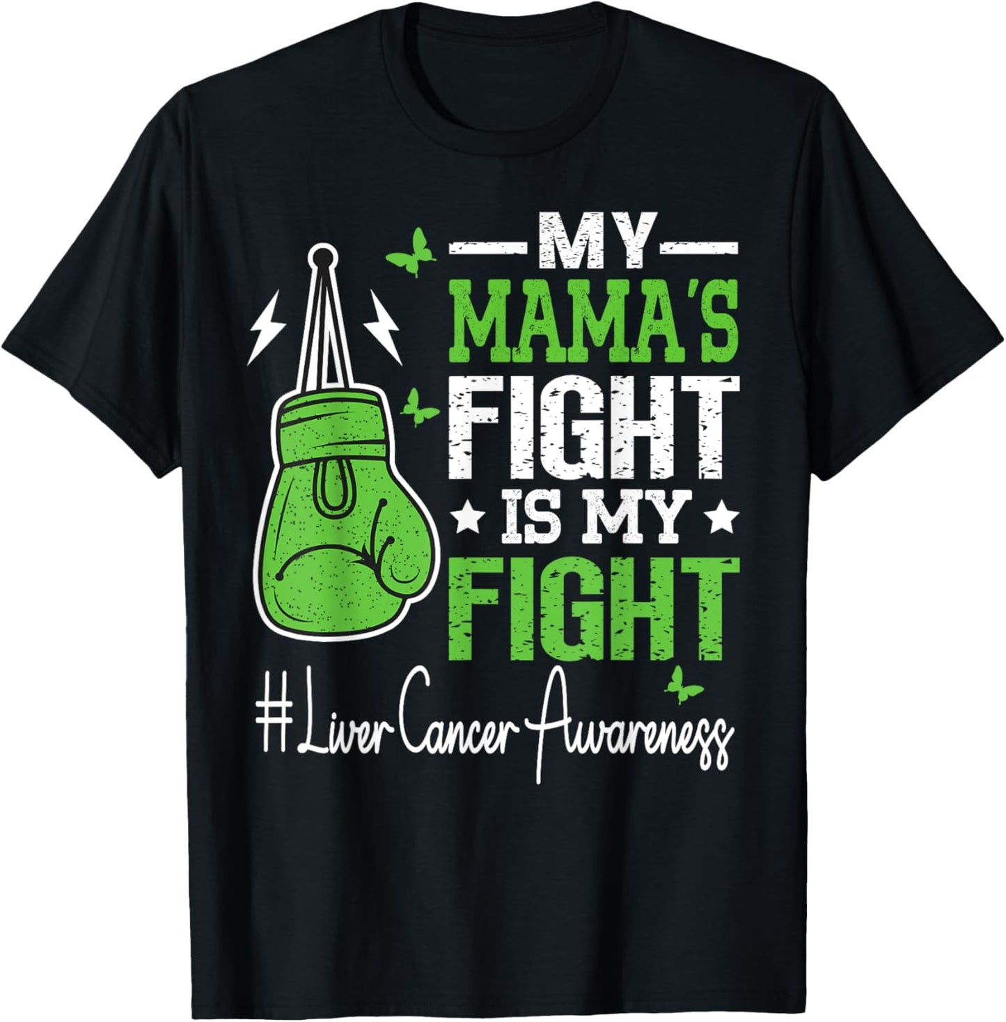 My Mama's Fight is My Fight Liver Cancer Awareness T-Shirt - T-Shirt | Black