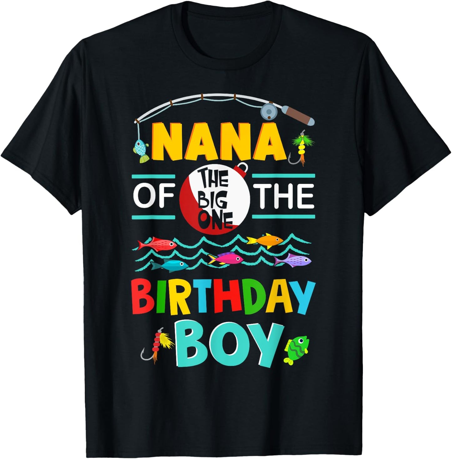 Nana of Big One 1st Birthday Boy Matching Family Fishing T-Shirt - T-Shirt | Black