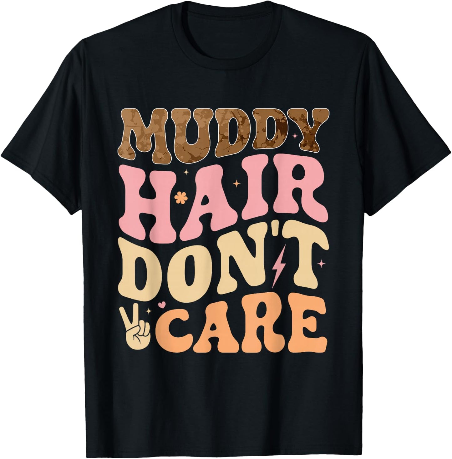 Muddy Hair Don't Care Funny Mud Run Women Muddy Race Running T-Shirt - T-Shirt | Black