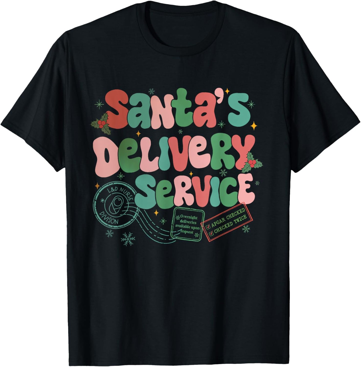 Santa's Favorite Delivery Service Labor Delivery Nurse Xmas T-Shirt - T-Shirt | Black