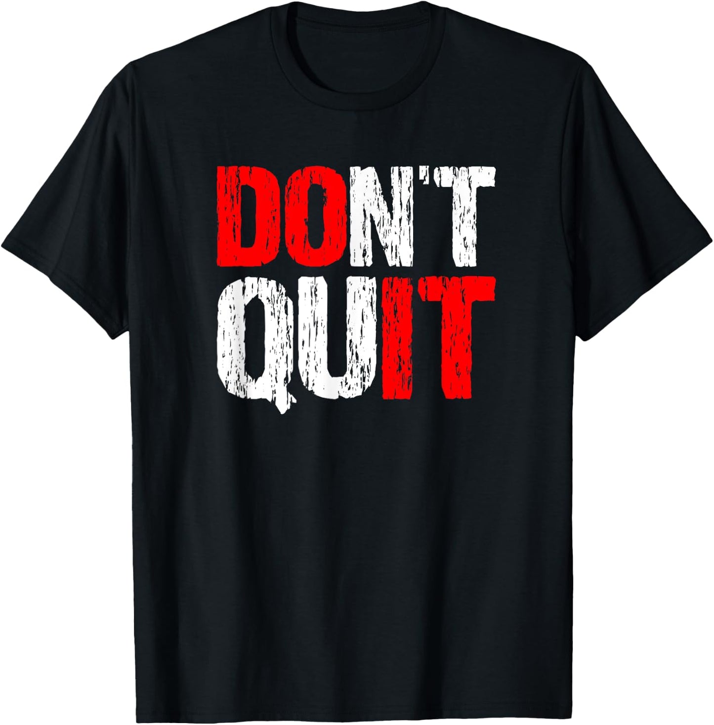 Don't Quit DO IT - Motivational and Inspirational, Hard Work T-Shirt - T-Shirt | Black