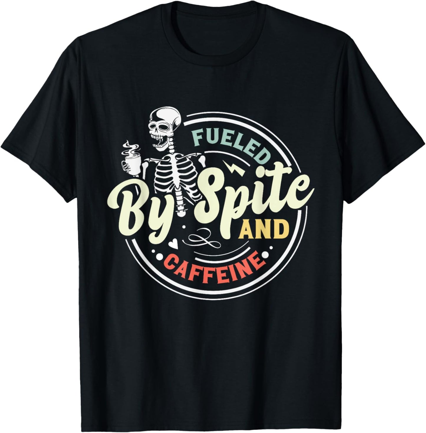 Fueled By Spite And Caffeine Skeleton T-Shirt - T-Shirt | Black