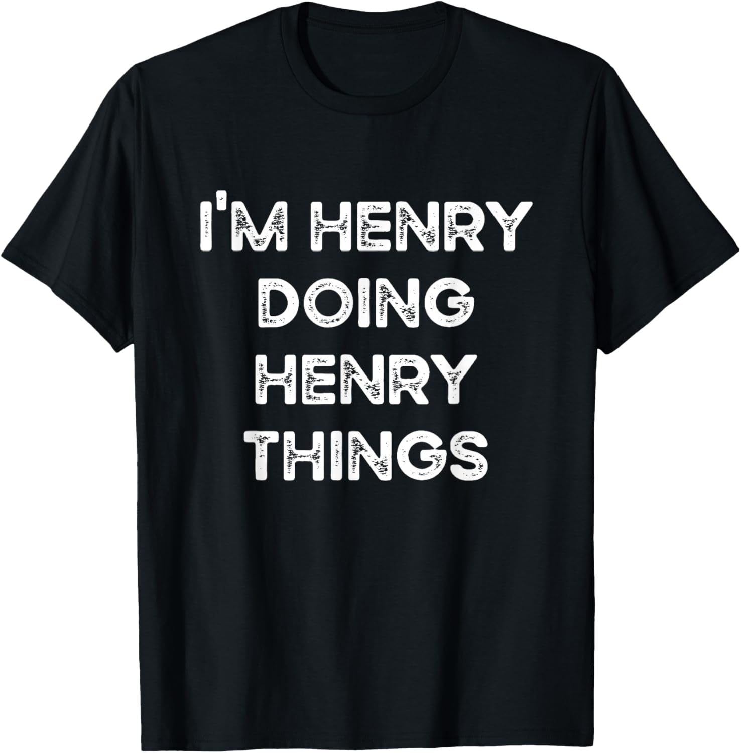 I'm Henry Doing Henry Things Funny Christmas Idea T-Shirt - T-Shirt | Black