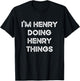 I'm Henry Doing Henry Things Funny Christmas Idea T-Shirt - T-Shirt | Black