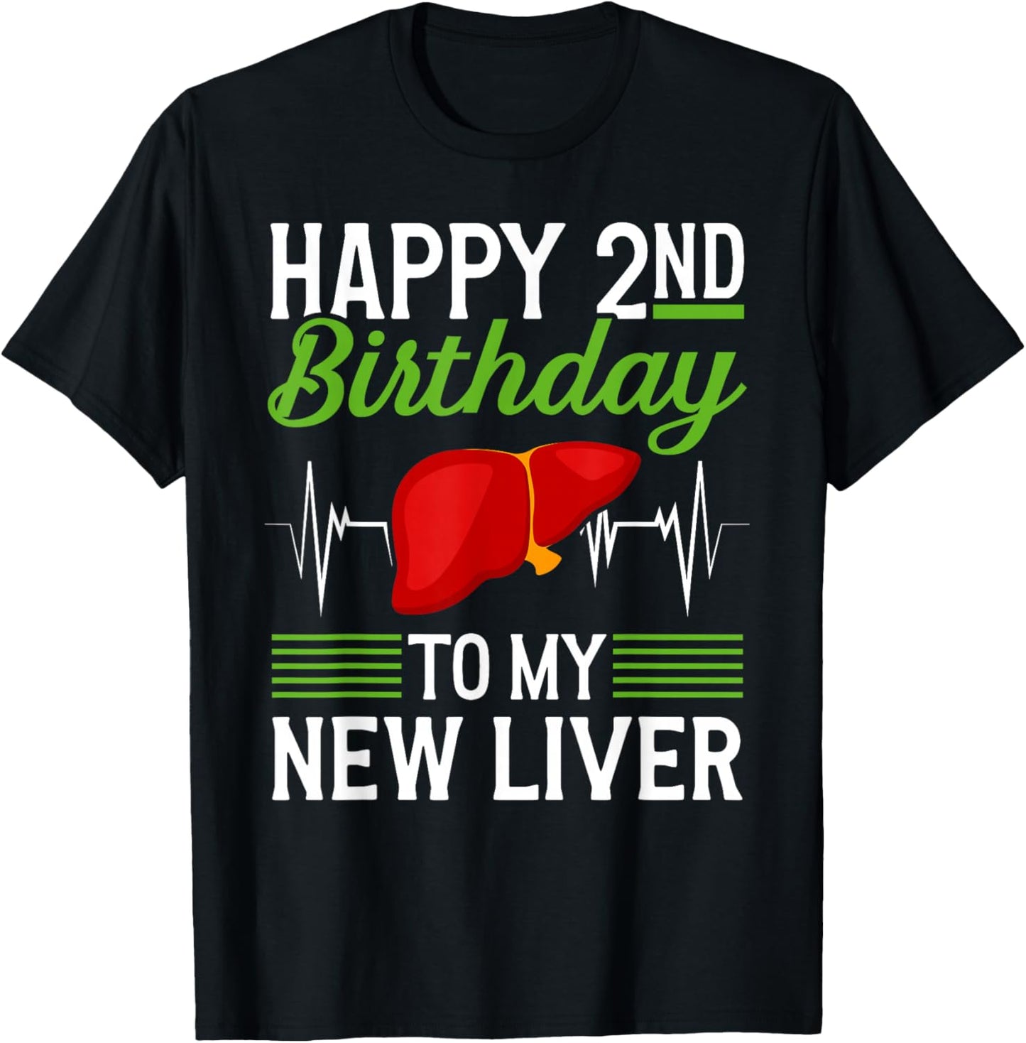 Happy 2 Year Liver Transplant Anniversary Liver Recipient T-Shirt - T-Shirt | Black