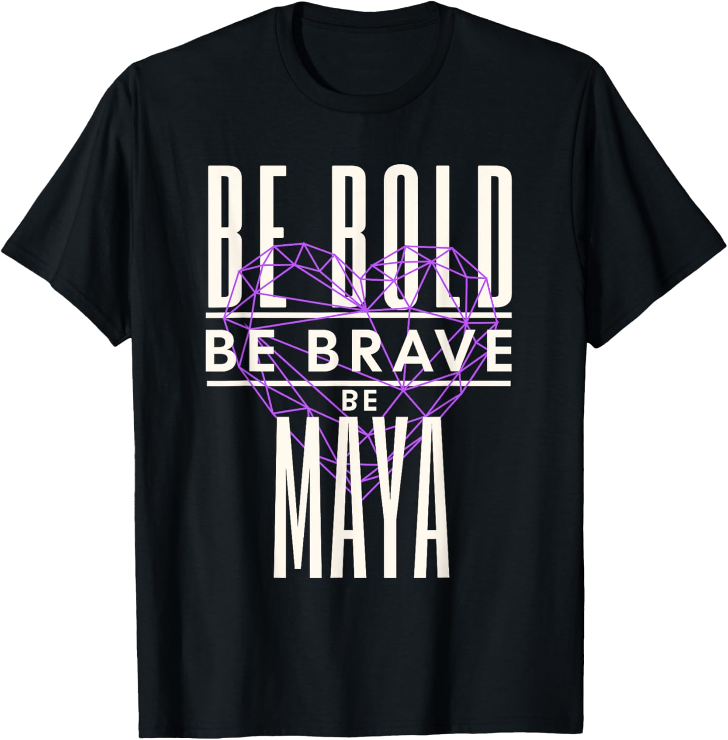 Be Bold Be Brave Be Maya T-Shirt - T-Shirt | Black