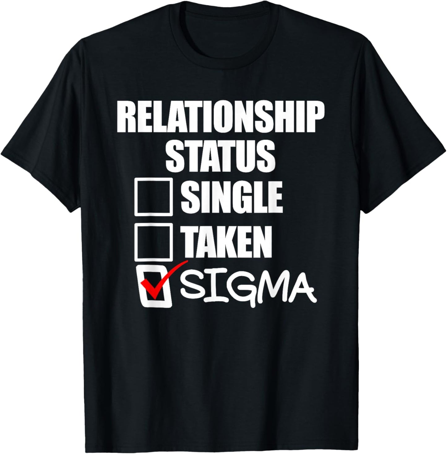 Relationship Status Sigma T-Shirt - T-Shirt | Black