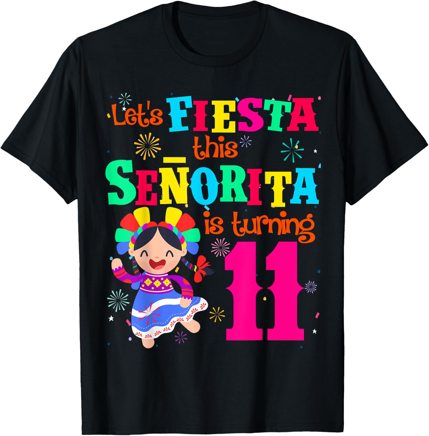 Let's Fiesta this Senorita is turning 11 Mexican Birthday T-Shirt - T-Shirt | Black