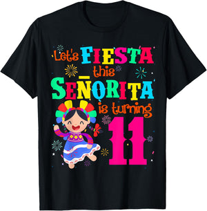 Let's Fiesta this Senorita is turning 11 Mexican Birthday T-Shirt - T-Shirt | Black
