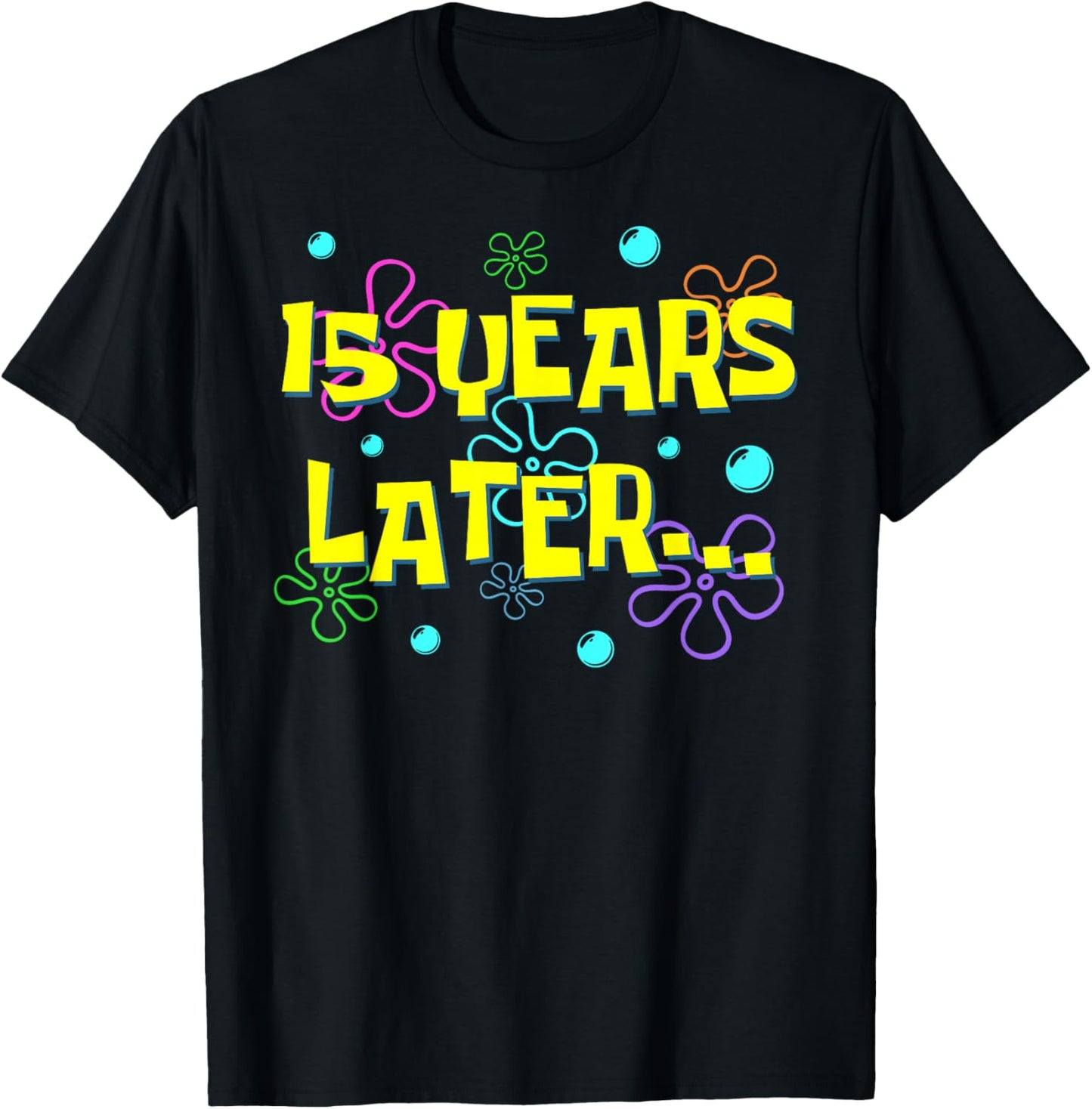 Bruh Fifteen 15 Years Later 15th Birthday Party Funny Meme T-Shirt - T-Shirt | Black