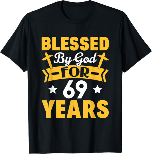 69th Birthday Man Woman Blessed by god for 69 years T-Shirt - T-Shirt | Black
