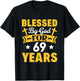 69th Birthday Man Woman Blessed by god for 69 years T-Shirt - T-Shirt | Black