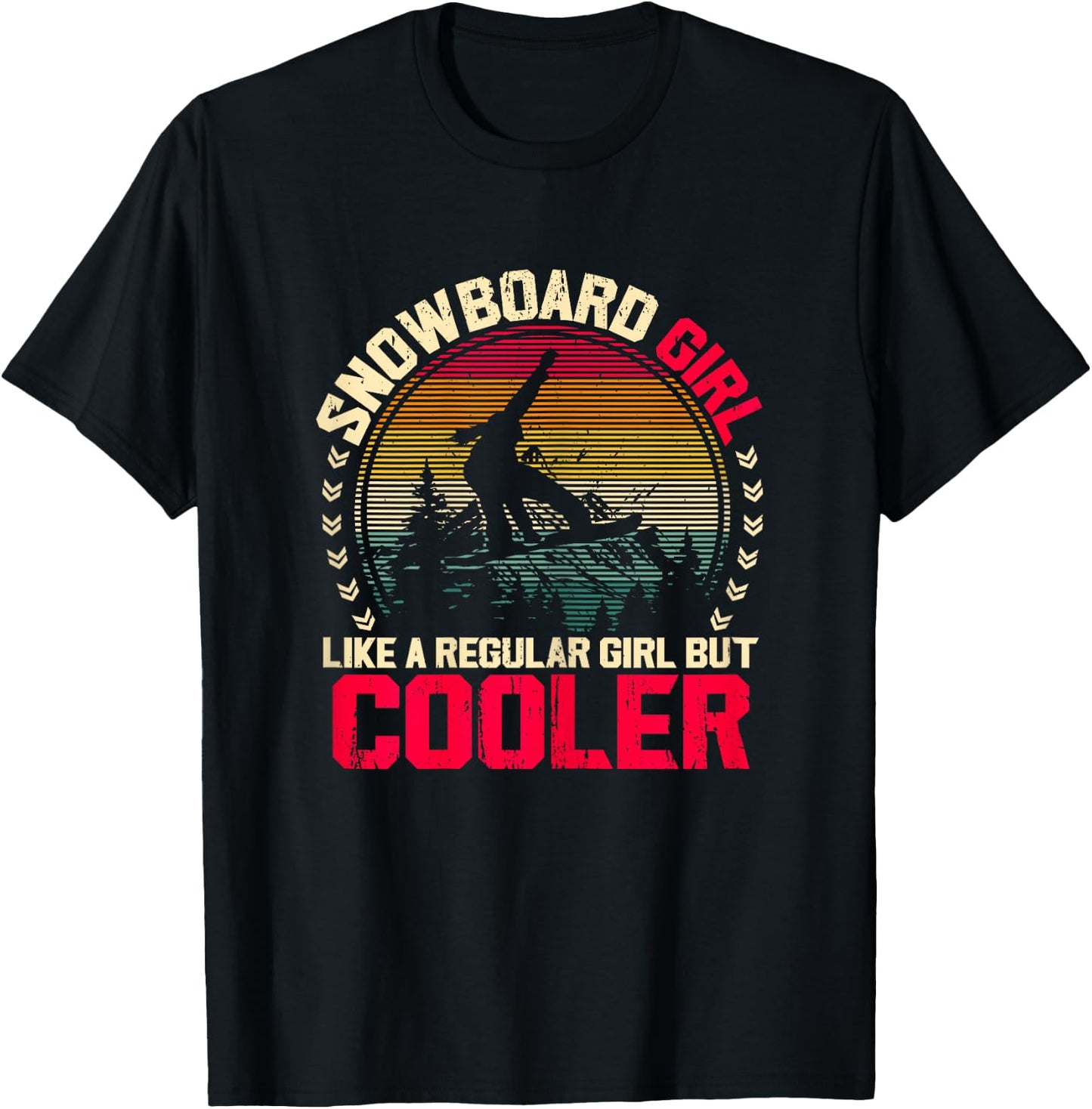 Snowboard Girl Like a Regular Girl But Cooler Snowboarding T-Shirt - T-Shirt | Black