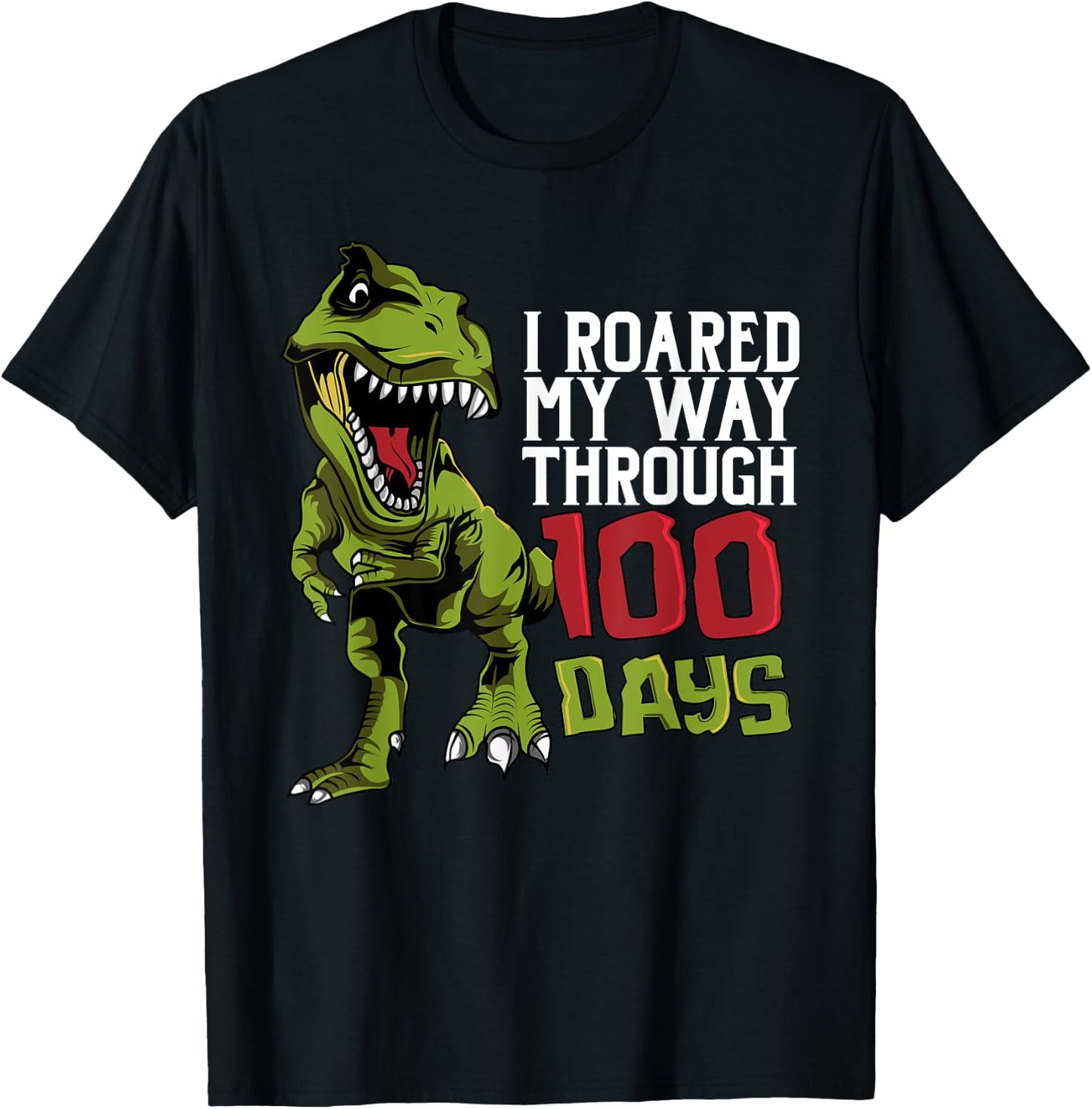 Dino T-Rex | I Roared My Way Through 100 Days T-Shirt - T-Shirt | Black