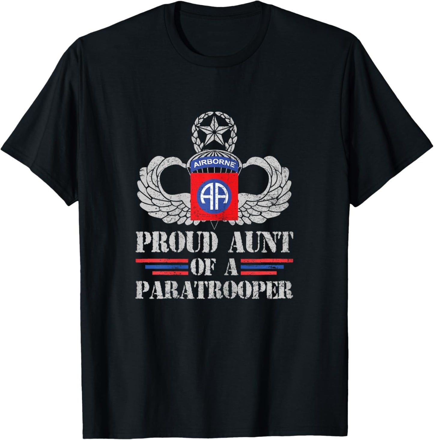 Proud Aunt Of 82nd Airborne Division Veteran Paratrooper T-Shirt - T-Shirt | Black