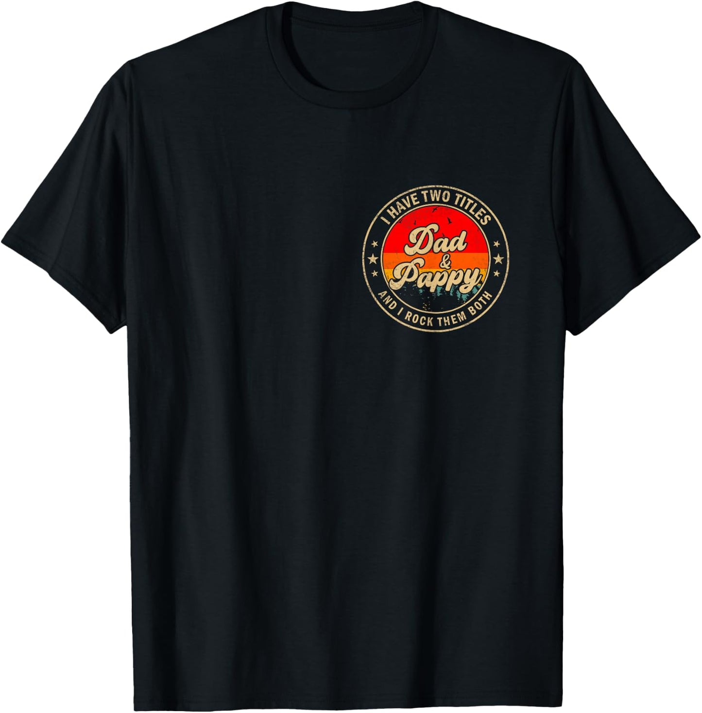 I Have Two Titles Dad & Pappy I Rock Them Both for Grandpa T-Shirt - T-Shirt | Black