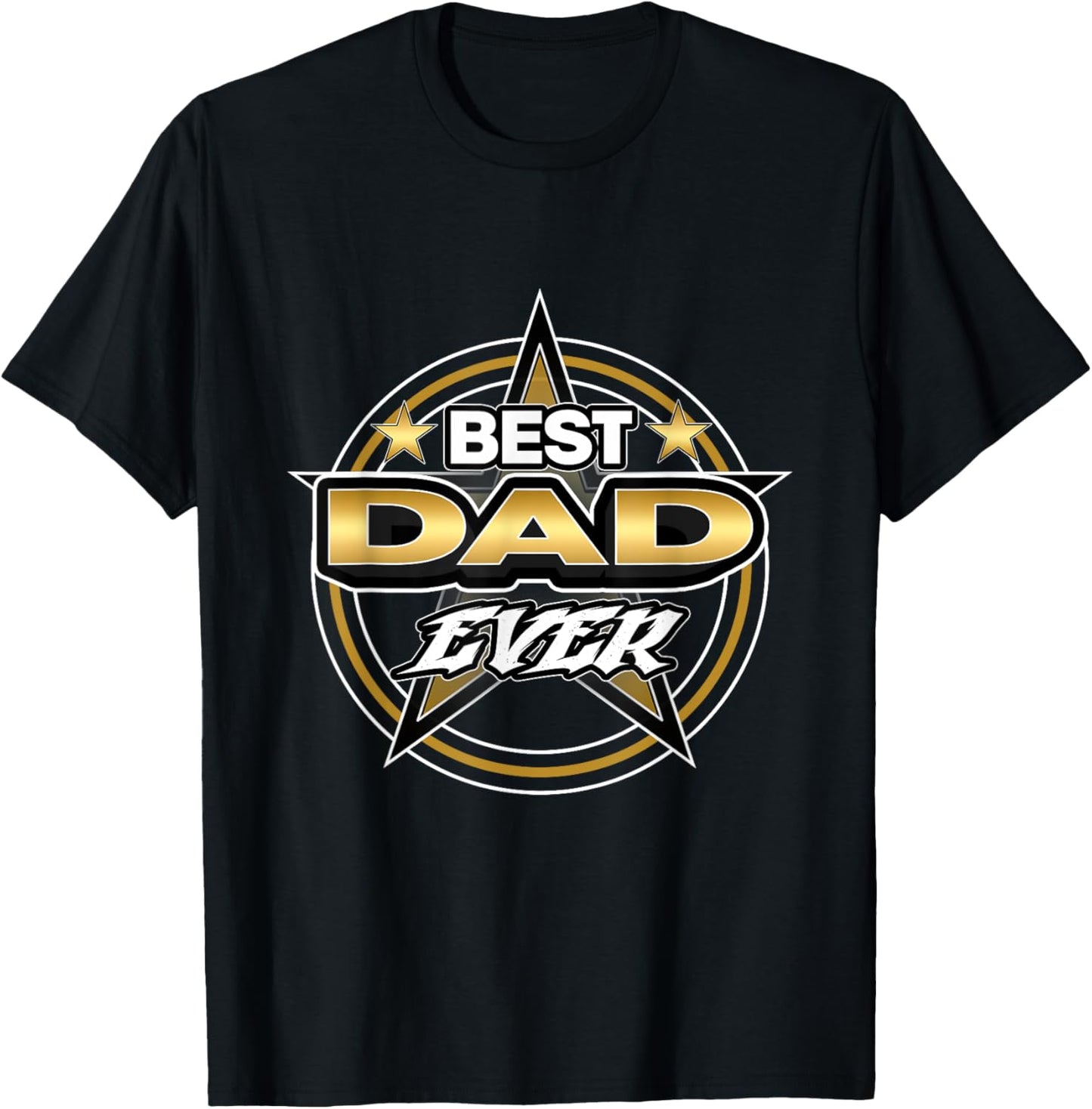 Gifts For Dad - Fathers Day, Birthday Dad - Best Dad Ever T-Shirt - T-Shirt | Black