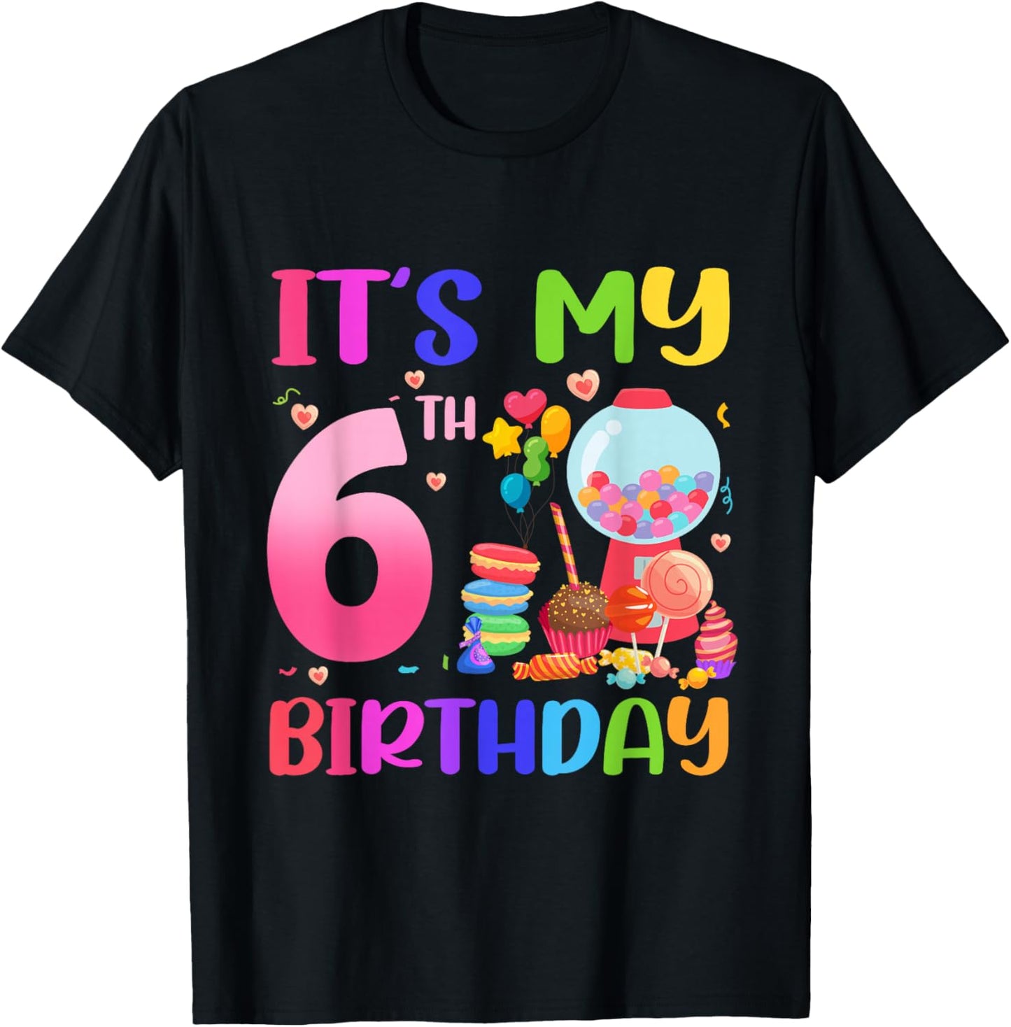 It's My 6th Birthday Girl Candy Candyland 6 Year Old T-Shirt - T-Shirt | Black